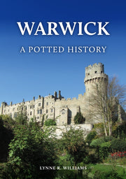 Warwick A Potted History By Williams, Lynne R