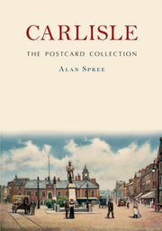 Carlisle The Postcard Collection By Spree, Alan