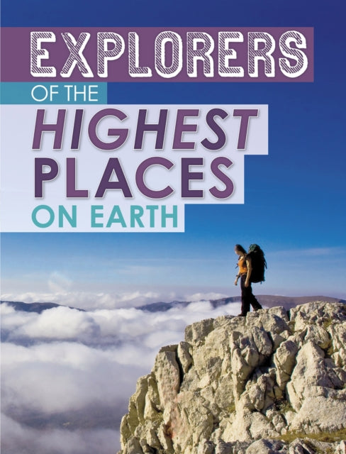 Explorers Of The Highest Places On