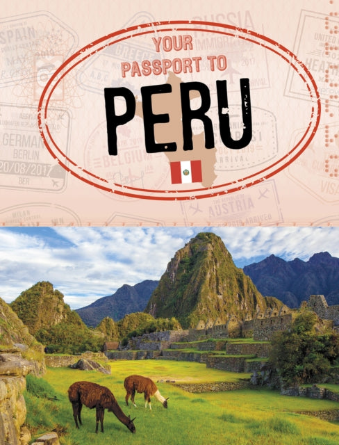 Your Passport To Peru