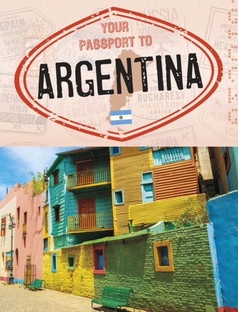 Your Passport To Argentina
