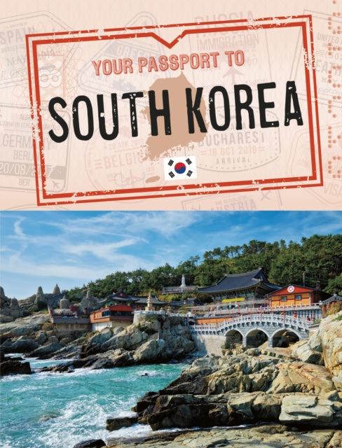 Your Passport To South Korea