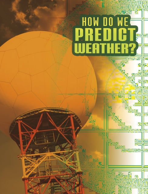 How Do We Predict Weather
