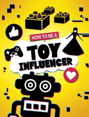 How To Be A Toy Influencer