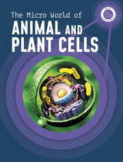 Micro World Of Animal & Plant Cells
