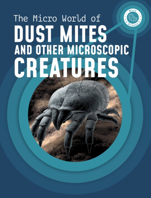 Micro World Of Dust Mites & Other Micros