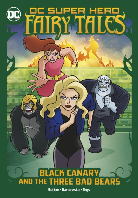 Black Canary & The Three Bad Bears