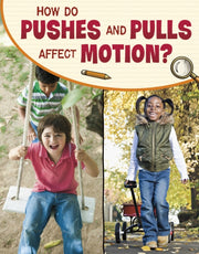 How Do Pushes & Pulls Affect Motion