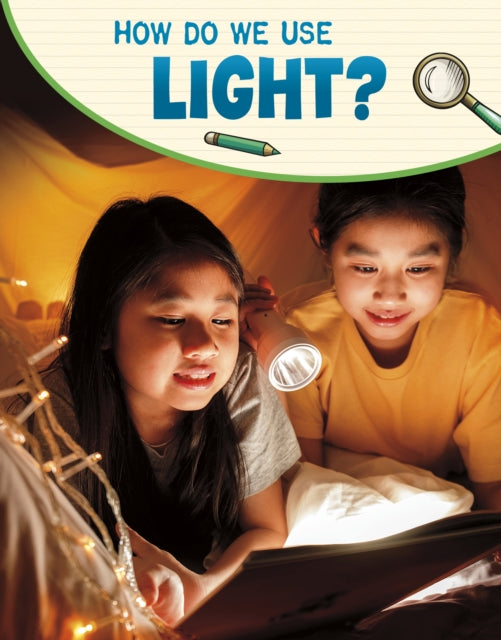 How Do We Use Light