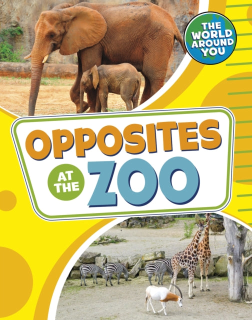 Opposites At The Zoo