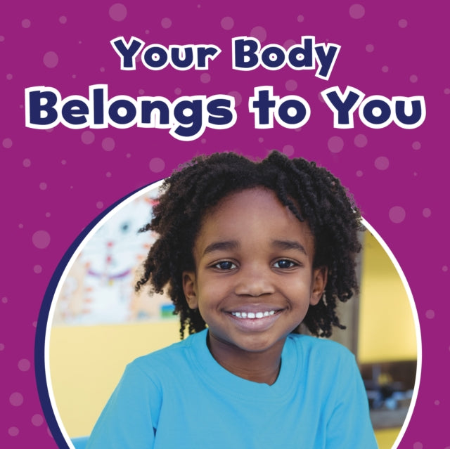 Your Body Belongs To You