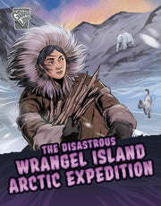 Disastrous Wrangel Island Arctic Expedit