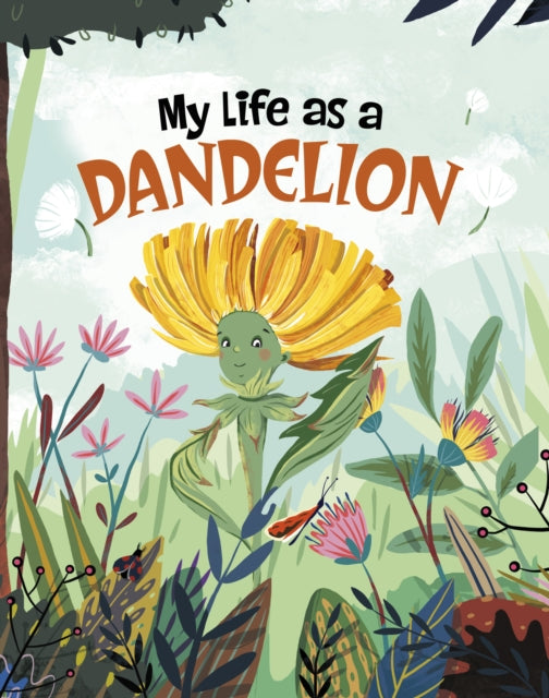 My Life As A Dandelion