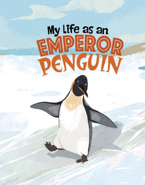 My Life As An Emperor Penguin