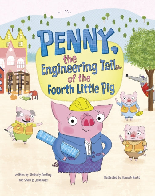 Penny The Engineering Tail/fourth Pig