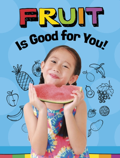 Fruits Are Good For You