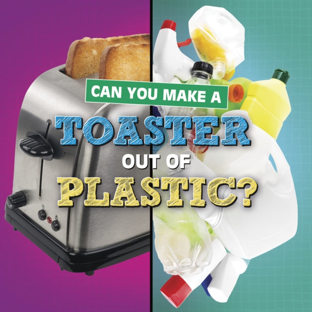 Can You Make A Toaster Out Of Plastic