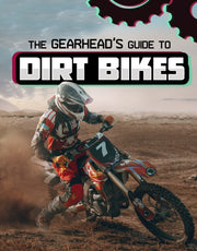 Gearheads Guide To Dirt Bikes