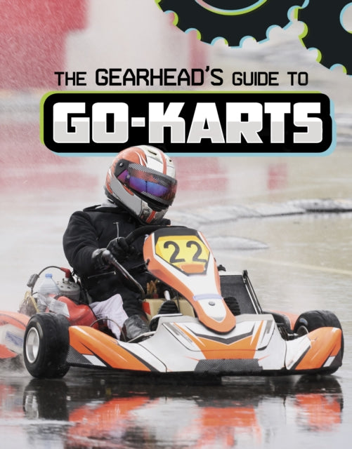 Gearheads Guide To Gokarts