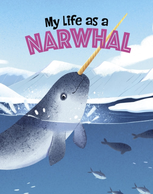My Life As A Narwhal