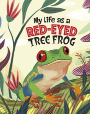 My Life As A Redeyed Tree Frog
