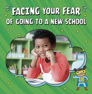 Facing Your Fear Of Going To A New Schoo By Biermann, Renee