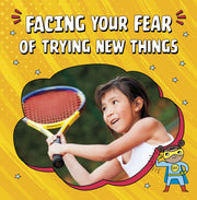 Facing Your Fear Of Trying New Things