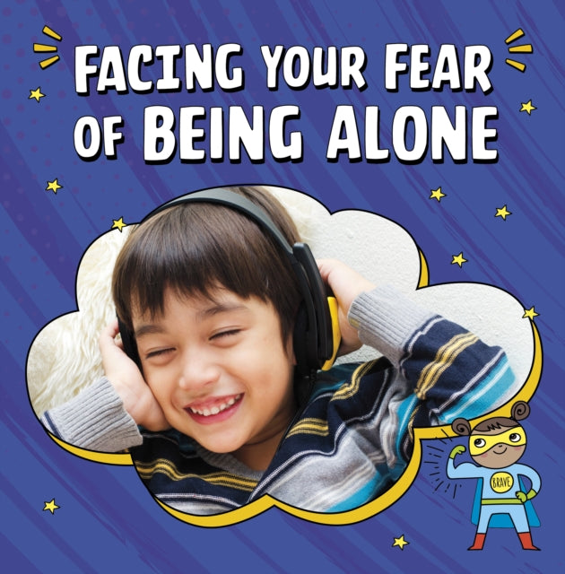 Facing Your Fear Of Being Alone