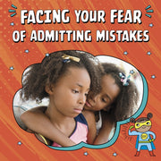 Facing Your Fear Of Admitting Mistakes By Schuh, Mari