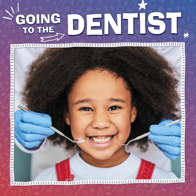 Going To The Dentist