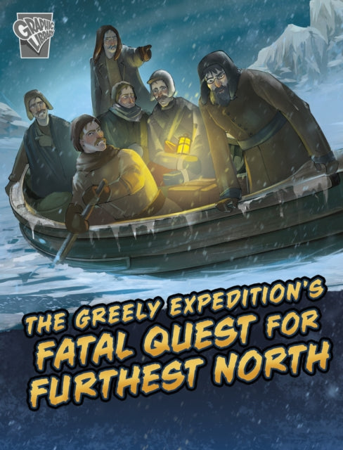 Greely Expeditions Fatal Quest For Furth