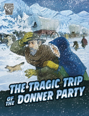 Tragic Trip Of The Donner Party