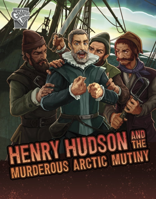 Henry Hudson & The Murderous Arctic Muti By Micklos Jr., John