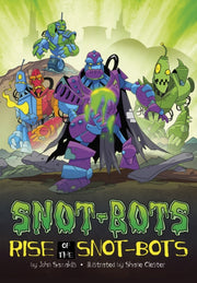 Rise Of The Snotbots