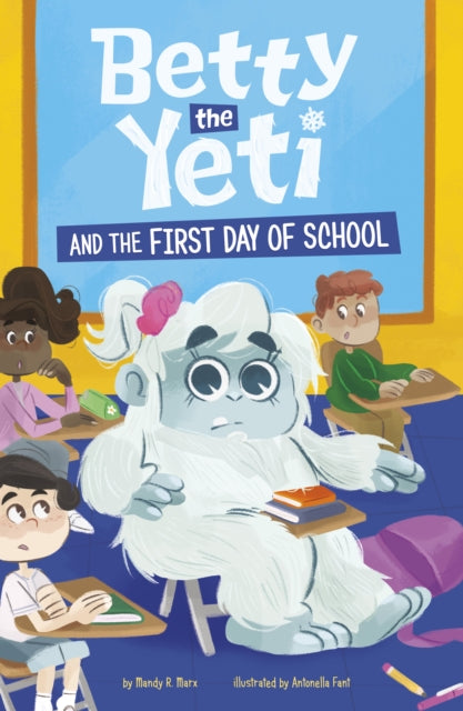 Betty The Yeti & The First Day Of School