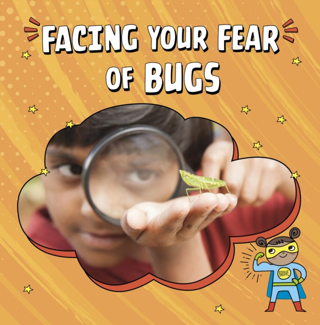 Facing Your Fear Of Bugs