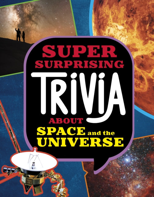 Super Surprising Trivia About Space & Th