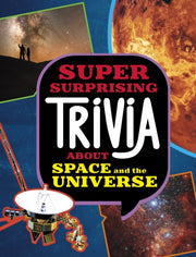 Super Surprising Trivia About Space & Th