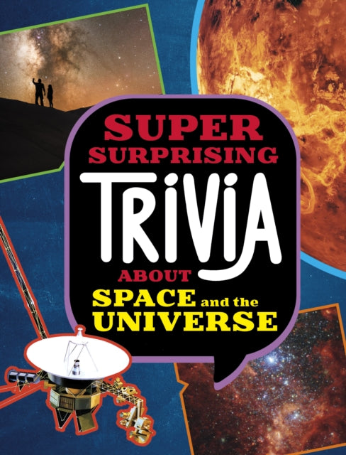 Super Surprising Trivia About Space & Th