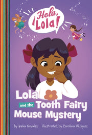 Lola & The Tooth Fairy Mouse Mystery