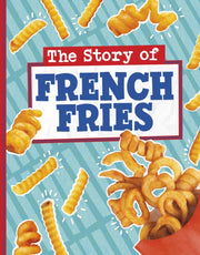 Story Of French Fries By Koster, Gloria