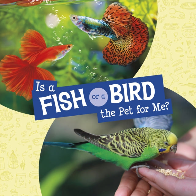 Is A Fish Or A Bird The Pet For Me
