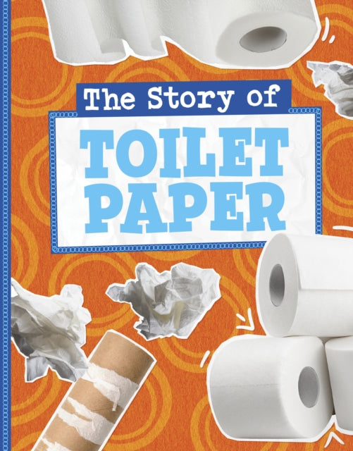 Story Of Toilet Paper