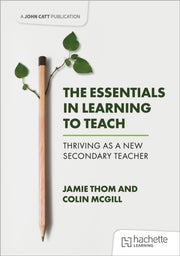 The Essentials In Learning To Teach Th