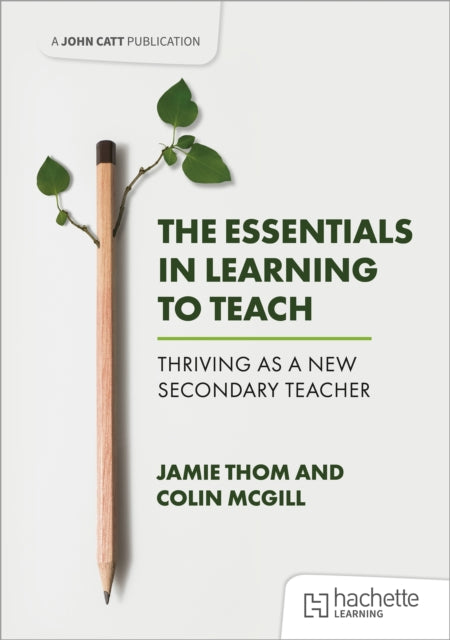 The Essentials In Learning To Teach Th