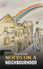 Notes On A Neighbourhood By Jacobs, Rhian