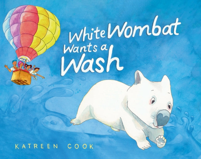White Wombat Wants A Wash By Cook, Katreen
