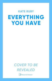 Everything You Have