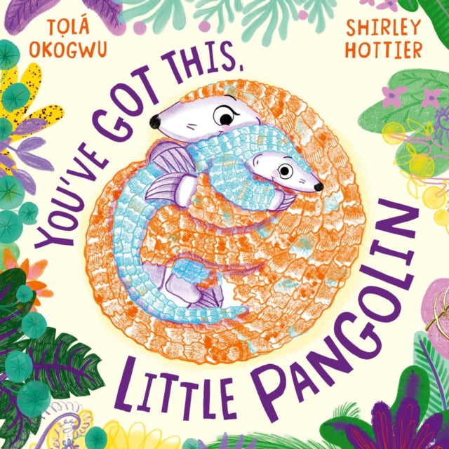 Youve Got This Little Pangolin