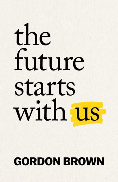 Future Starts With Us By Brown, Gordon